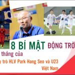 8 Bí mật giành chiến thắng của HLV Park Hang Seo và U23 Việt Nam