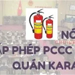 “Nóng” chuyện cấp phép karaoke, phòng cháy chữa cháy