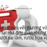 Tự sơ cứu vết thương với túi y tế tại nhà đơn giản nhưng nhiều người sai lầm, rước họa vào thân