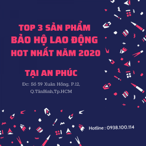 TOP 3 SẢN PHẨM BẢO HỘ LAO ĐỘNG HOT NHẤT NĂM 2020